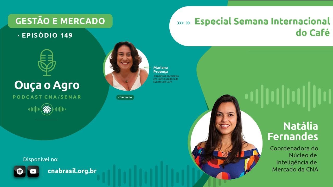 OUÇA O AGRO 149 - O Sistema CNA na Semana Internacional do Café 2024