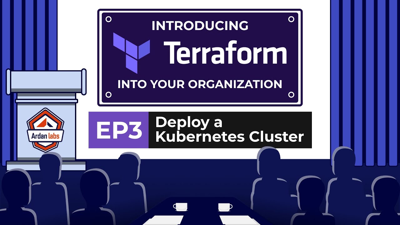 Introducing Terraform Into Organizations: Deploy a Kubernetes Cluster