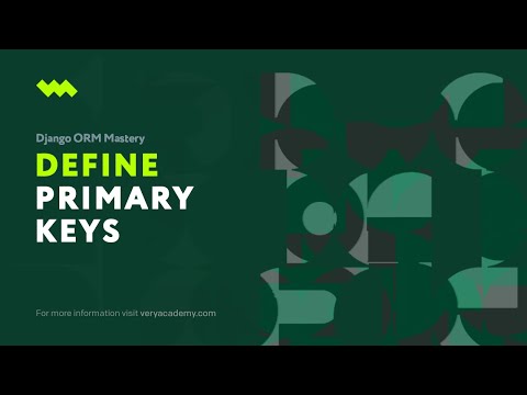 Defining custom primary keys | Django ORM Model Essentials thumbnail