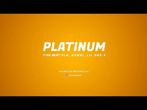 [FREE] PLK x GAMBI x LIL NAS X Type Beat - PLATINUM - Instru Trap 2021