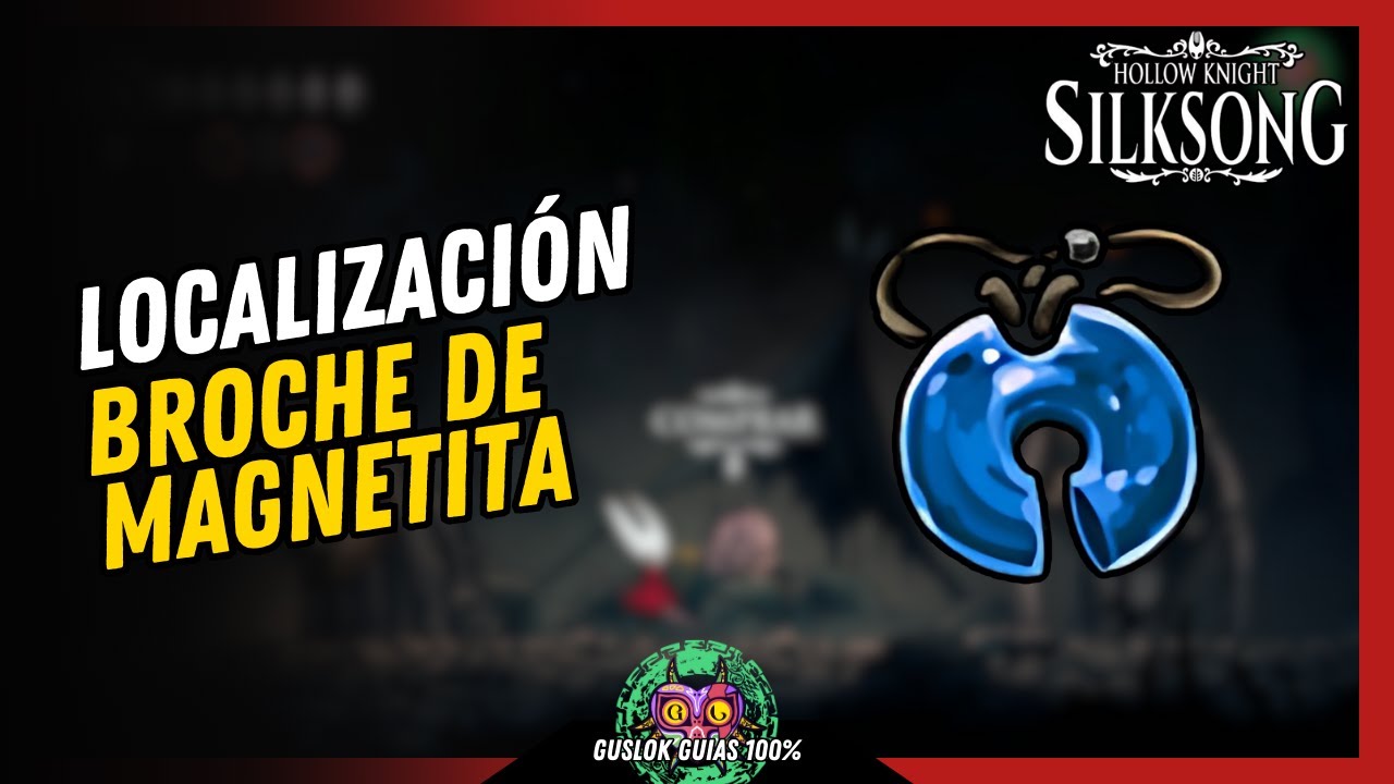UBICACIÓN de la HERRAMIENTA BROCHE DE MAGNETITA | GUÍA 100% | 💯Hollow Knight: Silksong🏆 UBICACIÓN de la HERRAMIENTA BROCHE DE MAGNETITA | GUÍA 100% | 💯Hollow Knight: Silksong🏆