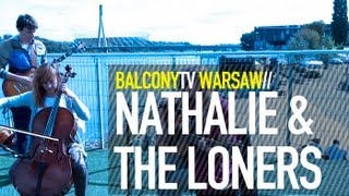 NATHALIE & THE LONERS (BalconyTV)