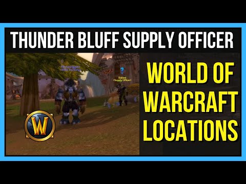 Supply Officer in Thunder Bluff Location (Fast & Easy) in Classic Wow
