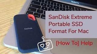 SanDisk Extreme Portable SSD Format For Mac [How To] Help