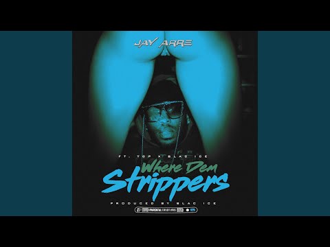 Where Dem Strippers (feat. TCP & Blac Ice)