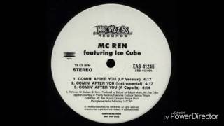 Comin&#39; After You (REMiX) MC REN, ICE CUBE, 2PAC