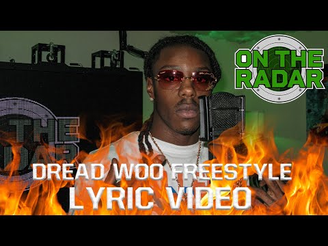 The Dread Woo "On The Radar" Freestyle (Lyric video by @Teenello) (Beat by @Elvis Beatz & @prodnonzo)