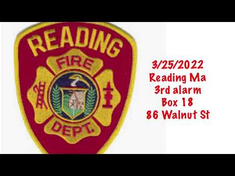 3/25/2022 Reading Ma, 3rd alarm of fire box 18 for 86 Walnut St FIRE AUDIO