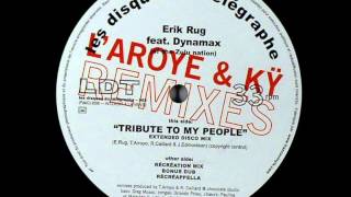 Erik Rug Ft. Dynamax Of The Zulu Nation - Tribute (Recreation Remix)