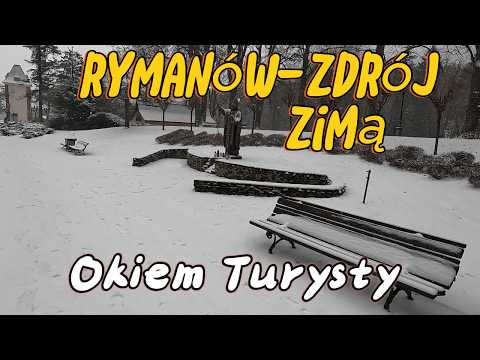 Rymanów Zdrój in Winter / Through the Eyes of a Tourist