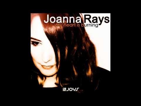 JOANNA RAYS - MY HEART IS BURNING (danny wild radio edit)