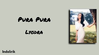 Download lagu Pura Pura - Lyodra | Lirik Lagu mp3