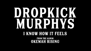 Musik-Video-Miniaturansicht zu I Know How It Feels Songtext von Dropkick Murphys
