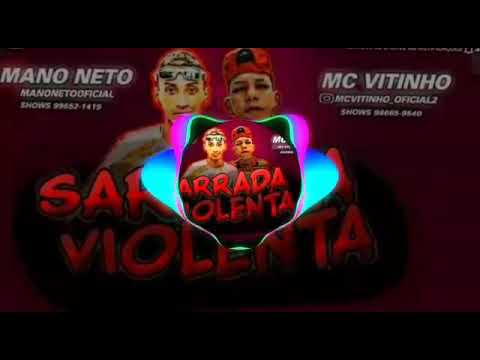 Mc Vitinho & Mano Neto - SARRADA VIOLENTA MÚSICA NOVA 2018 - Studio Mano Neto