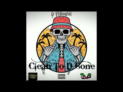 D'termine - Clean To D Bone (Calm Down riddim) mp3