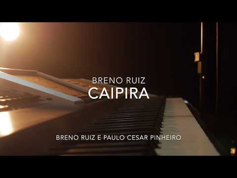 Breno Ruiz - Caipira - Música Brasileira