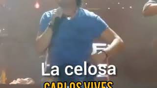 La celosa Carlos vives