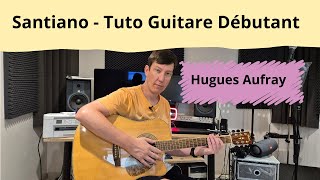 Santiano - Hugues Aufray - Tuto Guitare Dy©butant
