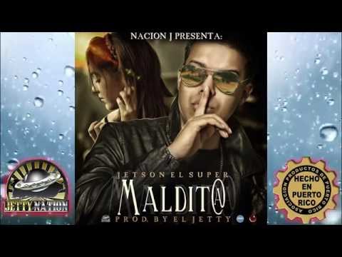 Jetson El Super - Maldita (Con Letra)