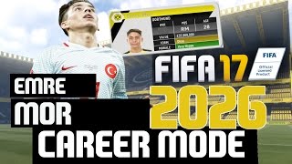 Fifa 17 - Emre Mor - 2026 Career Mode