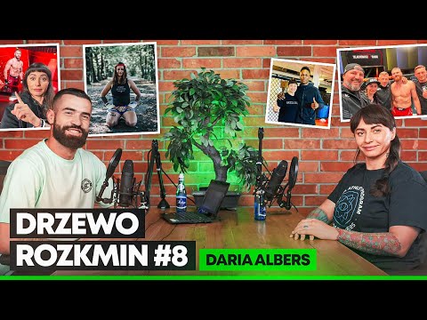 DRZEWO ROZKMIN #8 - DARIA ALBERS | Psychika w sportach walki | Trening mentalny Jana Błachowicza