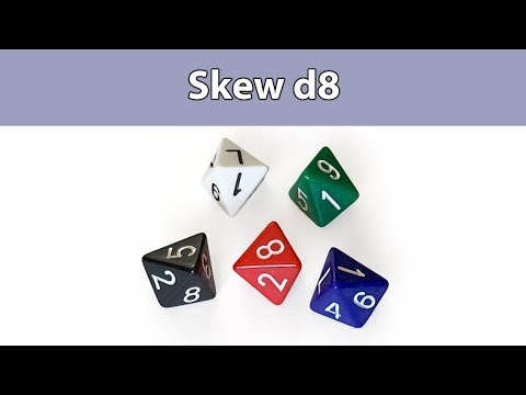 Skew d8