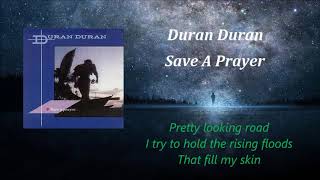 Duran Duran - Save A Prayer /  With Lyrics