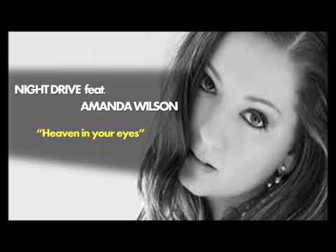 Night Drive feat Amanda Wilson - heaven in your eyes 2007