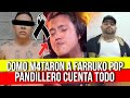 COMO M4TARON A FARRUKO POP PANDILLERO LO CUENTA TODO | LIDER BARRIO 18 DESMIENTE ESTAR VINCULADO