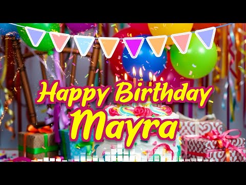 Mayra Birthday Song – Happy Birthday Mayra 🎉 Birthday Songs With Name