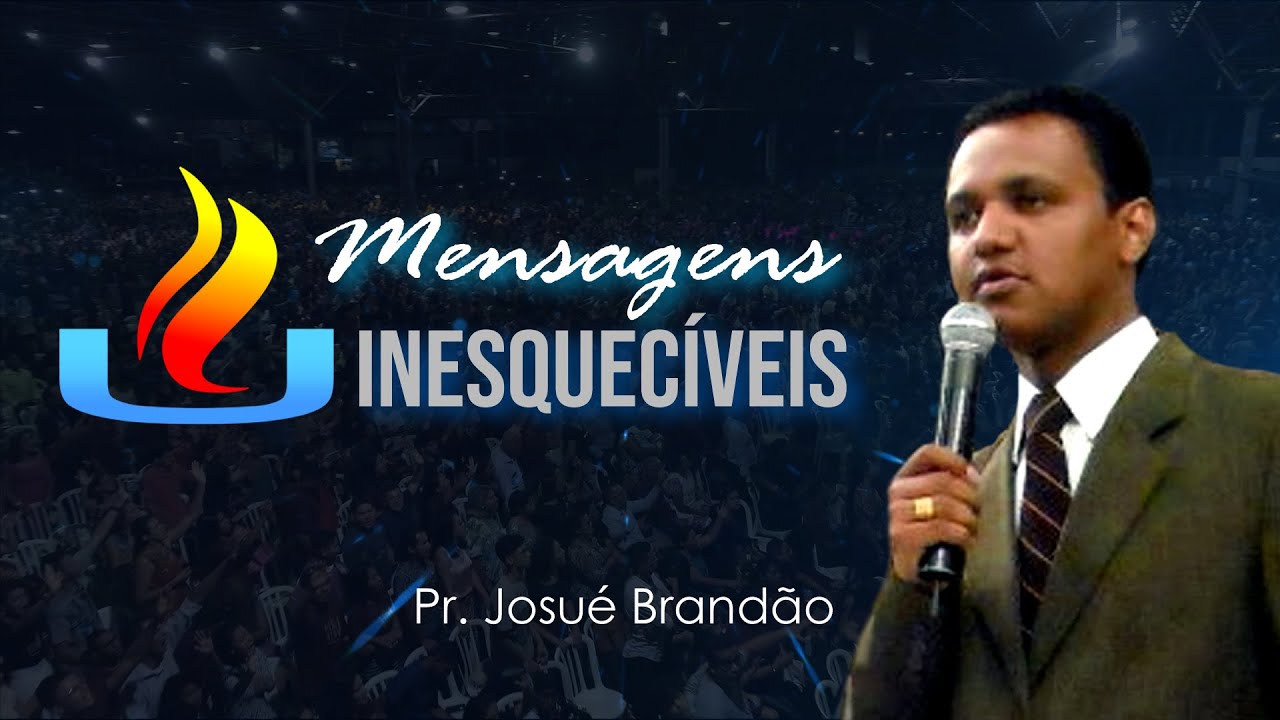 Mensagens Inesquecíveis - Pr. Josué Brandão - UMADEB 2012