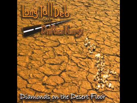 Long Tall Deb & The Drifter Kings - Free To Leave