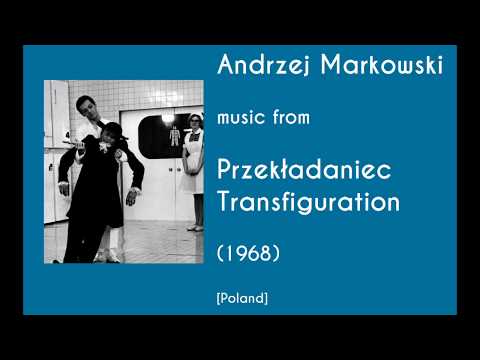 Andrzej Markowski: Przekładaniec - Transfiguration (1968)