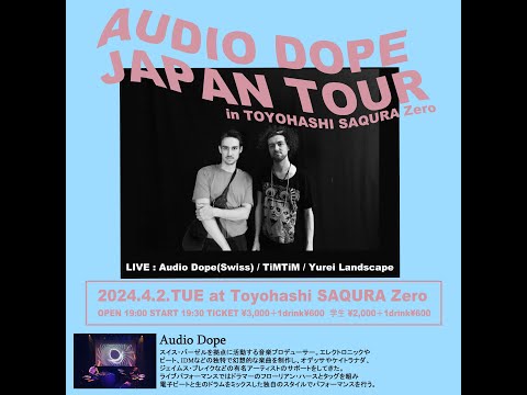 Audio Dope JAPAN TOUR in TOYOHASHI SAQURA Zero