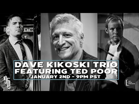 Dave Kikoski Trio featuring Ted Poor - The 1905 - 9PM