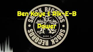Ben Kaye & Rik-E-B - Power