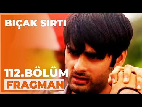 Bıçak Sırtı 112. Bölüm Fragmanı - 6 Şubat Perşembe