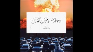 Anderson .Paak - &#39;Til It&#39;s Over