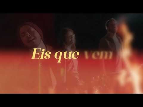 Eis Que Vem - Margem Norte