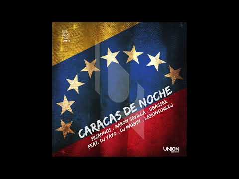 UR416 Mijangos , Aaron Sevilla , Dbasser , Dj Yayo , Dj Marvin , Lemonsouldj - Caracas De Noche
