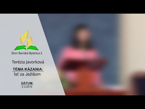 2.3.2019 Terézia Javorková - Ísť za Ježišom