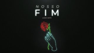 Lucas Muto - Nosso Fim (Prod. ViperBeats)