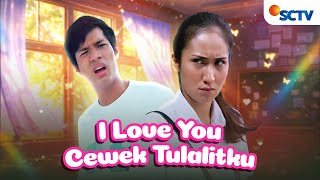 Download lagu FULL FTV SCTV⁠ I Love You, Cewek Tulalitku | Siti Aniza dan Fauzan Nasrul mp3
