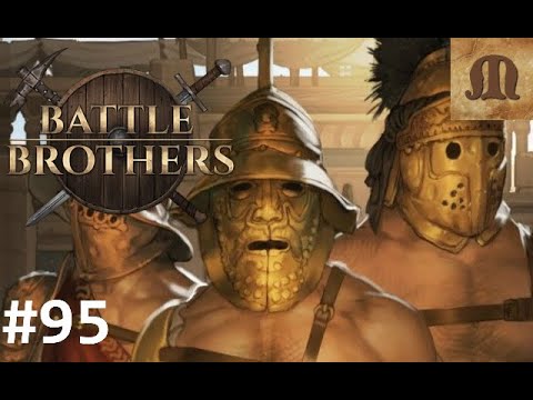 Let's Play Battle Brothers - Blazing Deserts - p.95 (Expert)