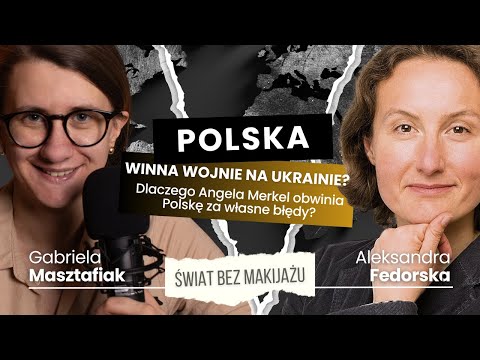ŚWIAT BEZ MAKIJAŻU #45: Polska winna wojnie na Ukrainie? Niemcy będą pracować do 73 roku życia?
