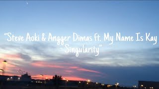 “Steve Aoki &amp; Angger Dimas ft. My Name Is Kay - Singularity” •Sub español•