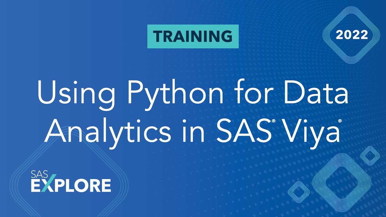 Using Python for Data Analytics in SAS Viya