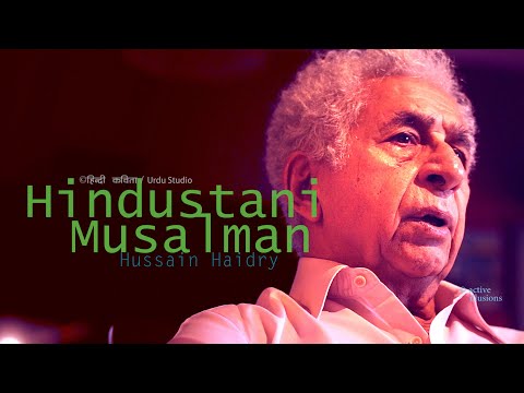 Hindustani Musalman : Hussain Haidry : Naseeruddin Shah in Urdu Studio with Manish Gupta