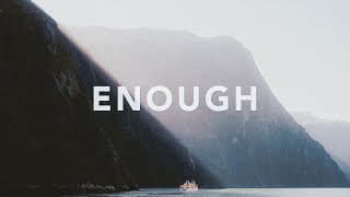 Enough