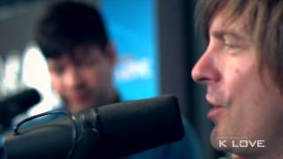 K-LOVE - The Afters "Every Good Thing" LIVE